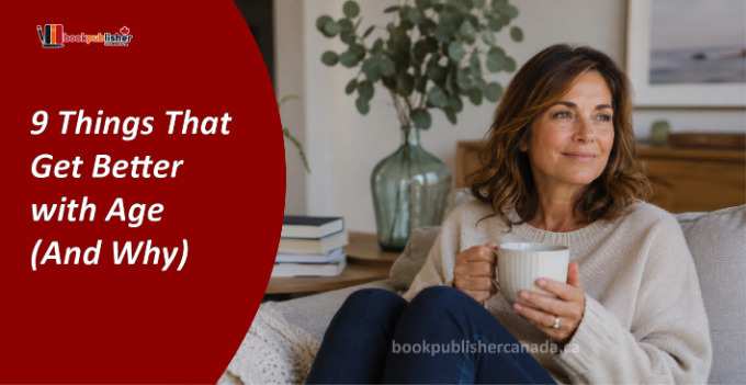 9 Things That Get Better with Age (And Why)